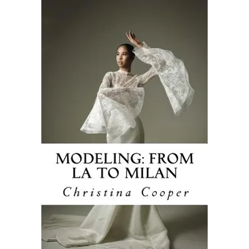 Modeling: From LA to Milan: Modeling: From LA to Milan - Paperback