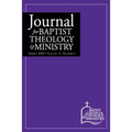 Journal for Baptist Theology & Ministry, Volume 17: 1 - Paperback