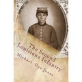 The Second Louisiana Infantry: A Regimental History