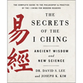 The Secrets of the I Ching: Ancient Wisdom and New Science - Paperback