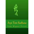 Arya Tara Sadhana - Paperback