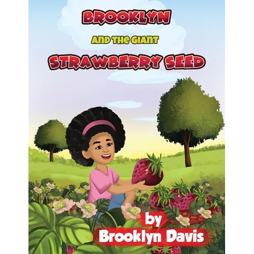 Brooklyn and the Giant Strawberry Seed - Paperback