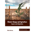Climate Change and Agriculture: Impacts and Adaptations - Hardcover