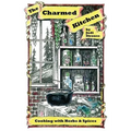 The Charmed Kitchen: Cooking with Herbs & Spices - Paperback