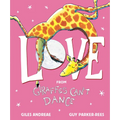 Love from Giraffes Can't Dance - Hardcover