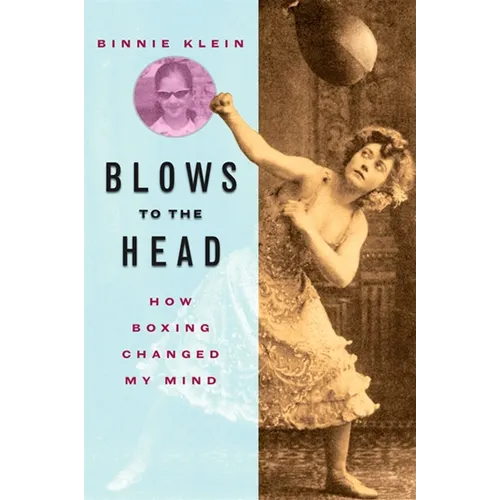 Blows to the Head: How Boxing Changed My Mind - Paperback
