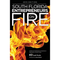 South Florida Entrepreneurs on Fire 2015 Edition - Paperback