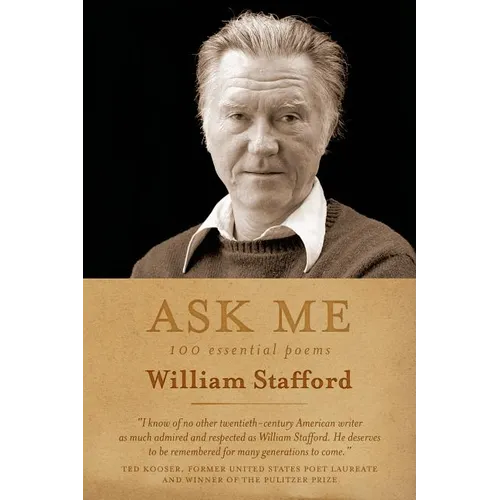 Ask Me: 100 Essential Poems of William Stafford - Paperback