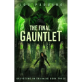 The Final Gauntlet: Greystone-in-Training Book Three - Paperback