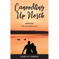 Canoodling Up North - Paperback