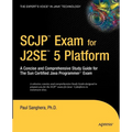 SCJP Exam for J2SE 5: A Concise and Comprehensive Study Guide for the Sun Certified Java Programmer Exam - Paperback