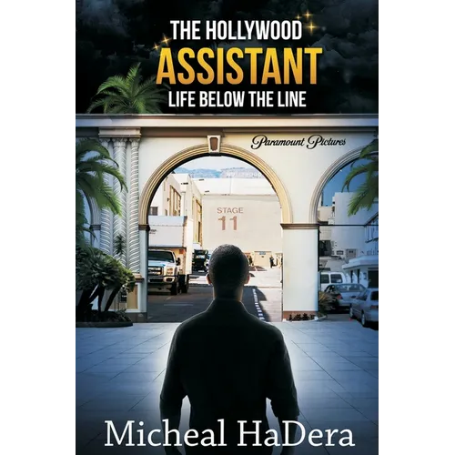 The Hollywood Assistant: Life Below The Line - Paperback