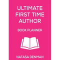 Ultimate First Time Author Book Planner: Flirty Pink - Paperback