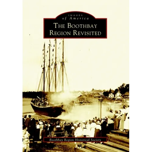 The Boothbay Region Revisited - Paperback