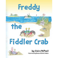 Freddy the Fiddler Crab - Paperback