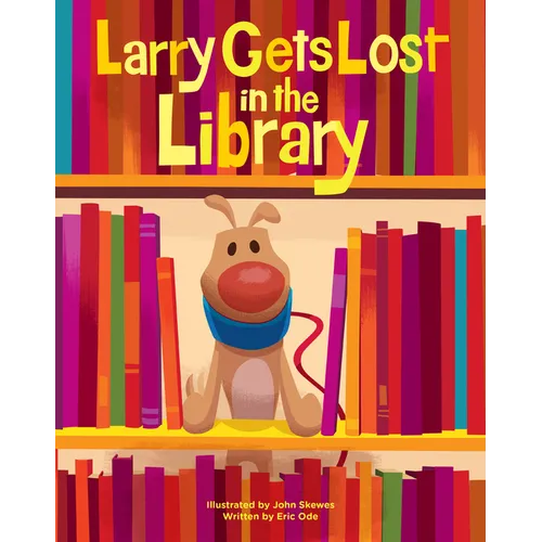 Larry Gets Lost in the Library - Hardcover