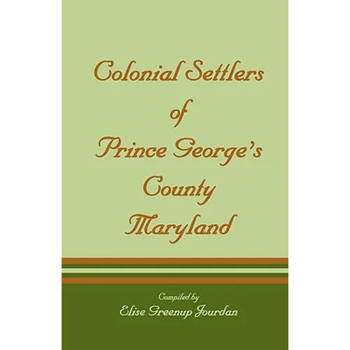Colonial Settlers of Prince George's County, Maryland