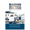 Raising Successful Children: A Guide for Christian Parents - Paperback