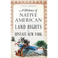 A History of Native American Land Rights in Upstate New York