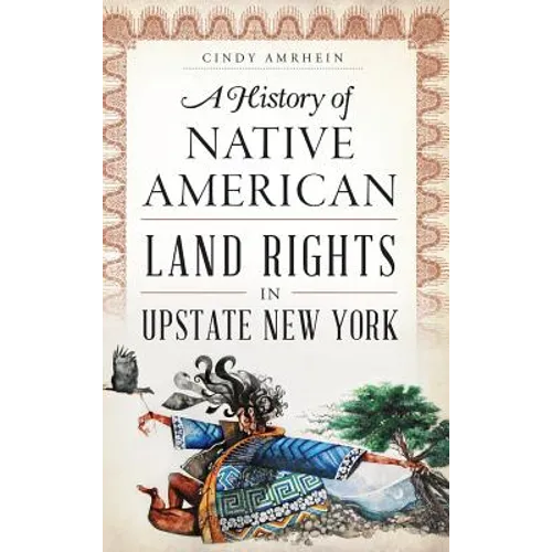 A History of Native American Land Rights in Upstate New York