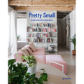 Pretty Small: Grand Living with Limited Space - Hardcover