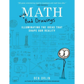 Math with Bad Drawings: Illuminating the Ideas That Shape Our Reality - Paperback