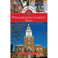 Philadelphia Liberty Trail: Trace the Path of America's Heritage