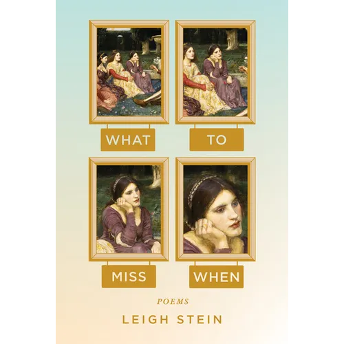 What to Miss When: Poems - Paperback