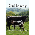 Galloway: Life in a Vanishing Landscape - Paperback