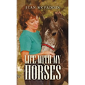 Life with My Horses - Hardcover