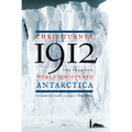 1912: The Year the World Discovered Antarctica - Paperback