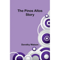 The Pinos Altos Story - Paperback