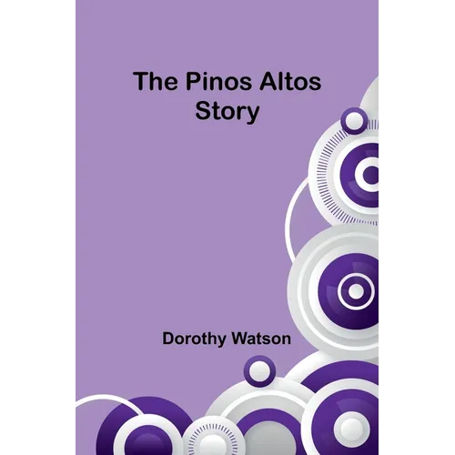 The Pinos Altos Story - Paperback