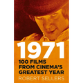 1971: 100 Films from Cinema's Greatest Year - Hardcover
