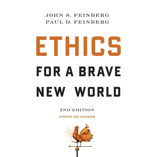 Ethics for a Brave New World, Second Edition (Updated and Expanded) - Paperback