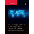 The Routledge Handbook of Instructed Second Language Acquisition - Paperback