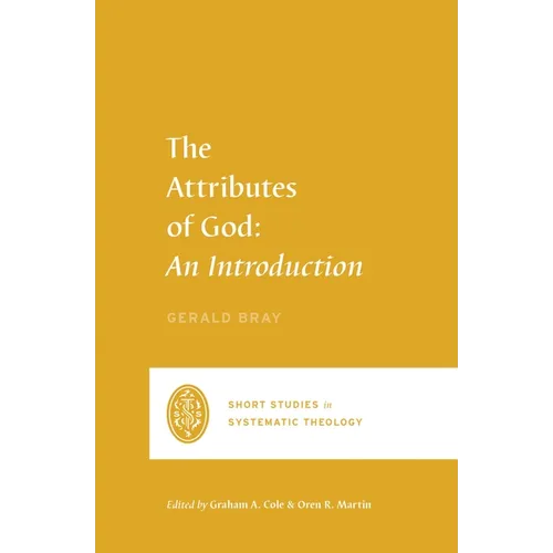 The Attributes of God: An Introduction - Paperback