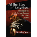 At the Edge of Existence: Liminality in Horror Cinema Since the 1970s - Paperback