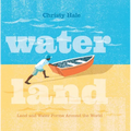 Water Land: Land and Water Forms Around the World - Hardcover