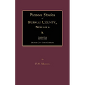 Pioneer Stories of Furnas County, Nebraska