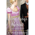 Miss King's Rescue: A Regency Romance - Paperback
