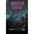 Neon Gray - Paperback