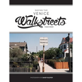 Saving the Venice Walkstreets: 1990-1993 - Paperback