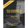 IPv4 ADDRESSING AND SUBNETTING WORKBOOK: For A+, Network+, Security+, CCNA, HCNA Certifications - Paperback