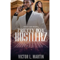 Pretty Boy Hustlerz Part 1 - Paperback