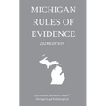 Michigan Rules of Evidence; 2024 Edition - Paperback