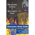 A Philadelphia Catholic in King James's Court - Discussion/Study Guide: Study Guide - Paperback
