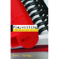 Playwriting: A Practical Guide - Paperback