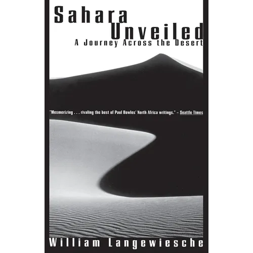 Sahara Unveiled: A Journey Across the Desert - Paperback