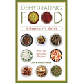 Dehydrating Food: A Beginner's Guide - Paperback